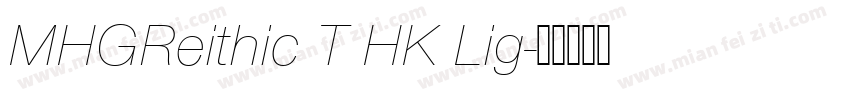 MHGReithic T HK Lig字体转换